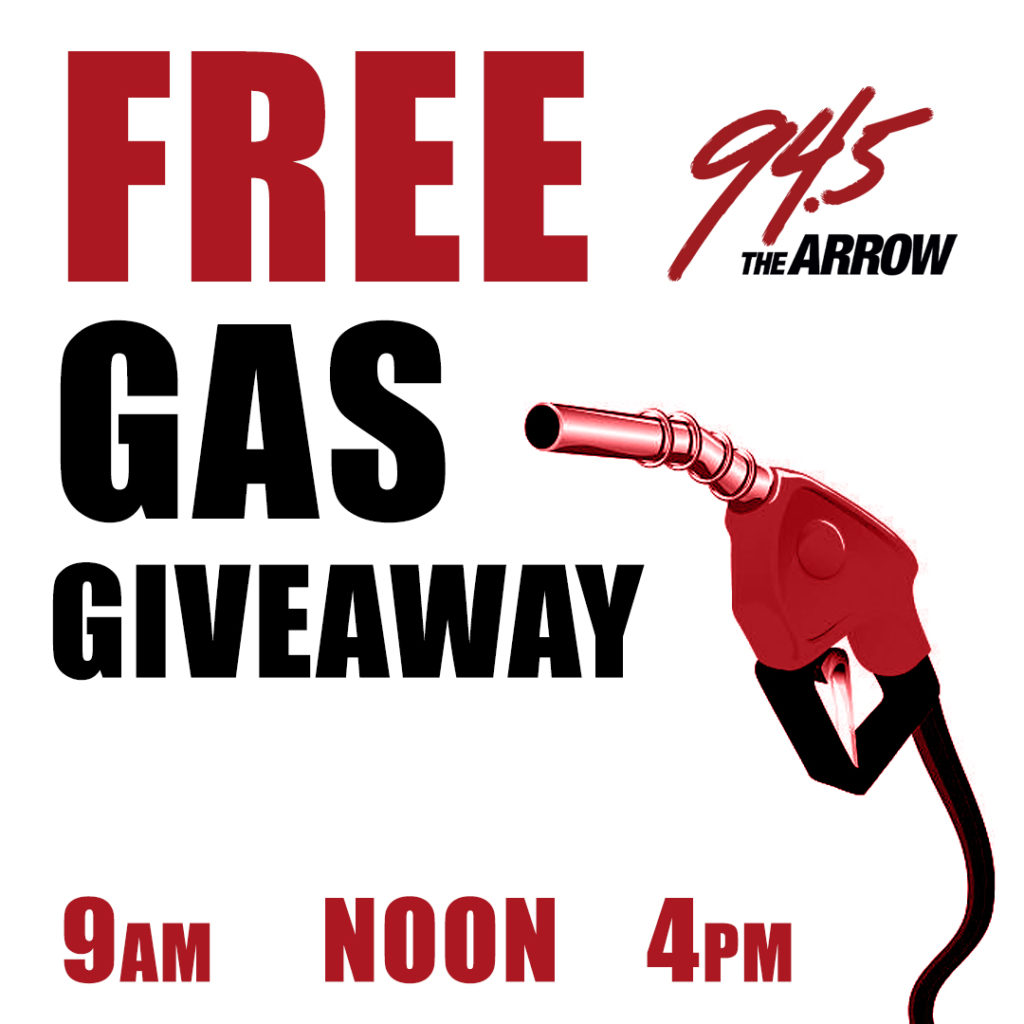 94.5 The Arrow » FREE GAS GIVEAWAY